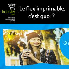 Le flex imprimable, c'est quoi ?
